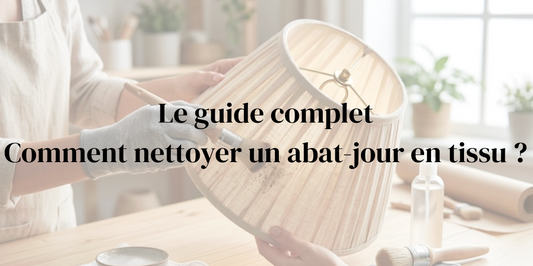 Comment nettoyer un abat-jour en tissu